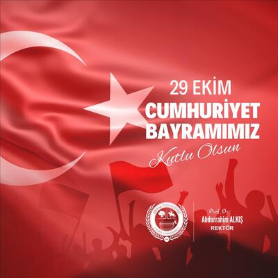rektorumuz-prof-dr-alkisin-cumhuriyet-bayrami-mesaji